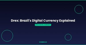 Drex Brazil CBDC digital currency explained