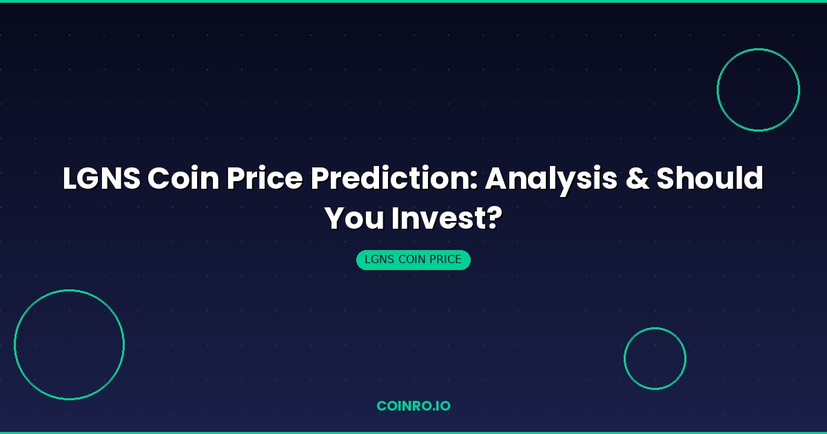 LGNS Coin price prediction analysis 2026