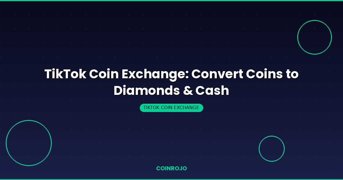 TikTok coin exchange converting coins to diamonds and cash
